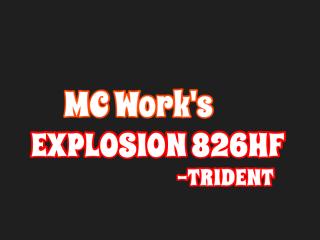 EXPLPSION826HF-TRIDENT スペシャルモデル