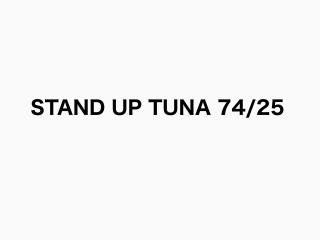 STAND UP TUNE 74/25